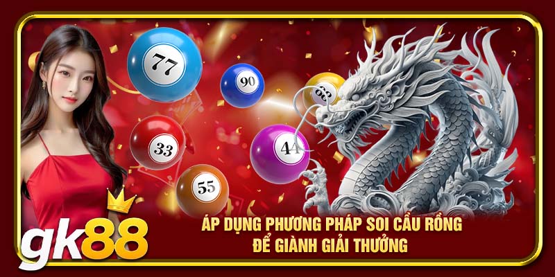 Rồng Bạch Kim GK88 | Công Cụ Soi Cầu Đẳng Cấp Tại GK88 4 Áp dụng phương pháp soi cầu rồng để giành giải thưởng