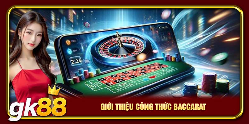 Công Thức Soi Cầu Baccarat | Bí Quyết Giúp Tăng Tỷ Lệ Thắng 2 Giới thiệu công thức Baccarat