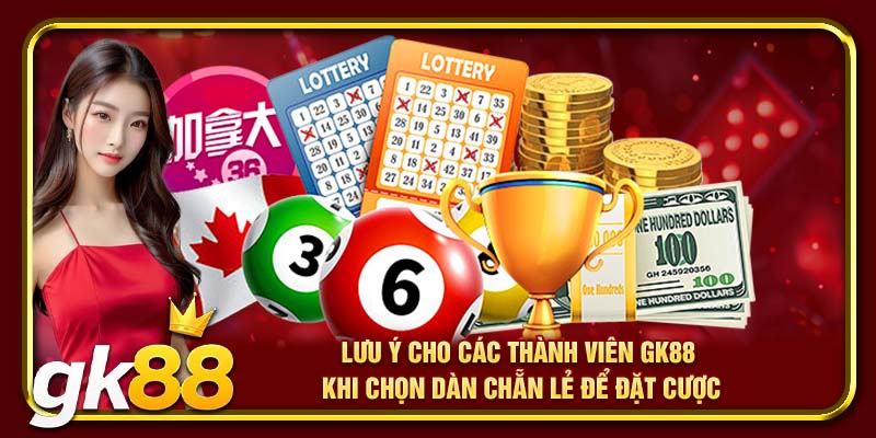 Dàn Chẵn Lẻ GK88 | Chiến Thuật Bắt Số Chuẩn Từ Chuyên Gia 4 Lưu ý cho các thành viên GK88 khi chọn dàn chẵn lẻ để đặt cược.
