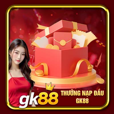Thưởng Nạp Đầu GK88 | Nhận Thưởng Hấp Dẫn Tại Nhà Cái 1 Thưởng Nạp Đầu GK88 | Nhận Thưởng Hấp Dẫn Tại Nhà Cái