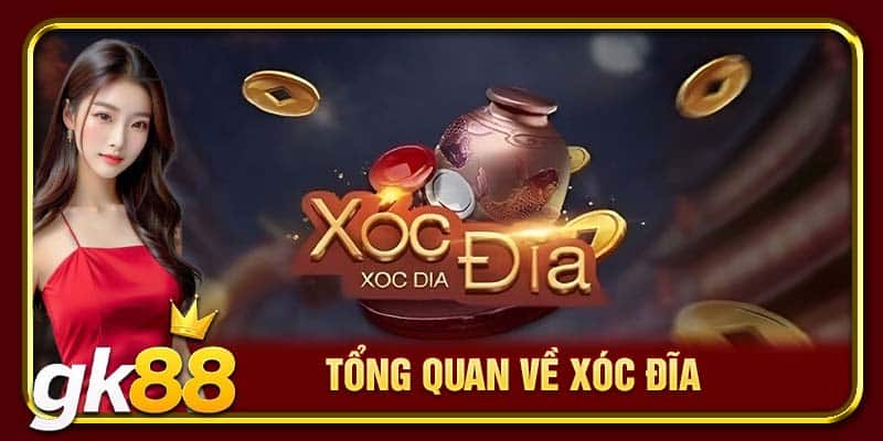Xóc Đĩa Đổi Thưởng GK88 | Tỷ Lệ Thắng Cao, Đặt Cược Hấp Dẫn 2 Tổng quan về xóc đĩa