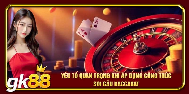 Công Thức Soi Cầu Baccarat | Bí Quyết Giúp Tăng Tỷ Lệ Thắng 4 Yếu tố quan trọng khi áp dụng công thức soi cầu Baccarat